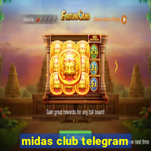 midas club telegram